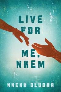 Live for Me, Nkem