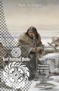 Shamanic Traditions of the Inuit