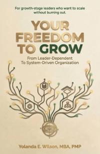 Your Freedom To Grow