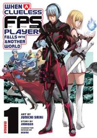 When a Clueless First-Person Shooter Player Falls into Another World (Manga) Vol. 1