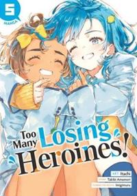 Too Many Losing Heroines! (Manga) Vol. 5