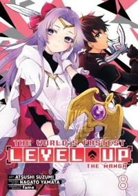 The World's Fastest Level Up (Manga) Vol. 8