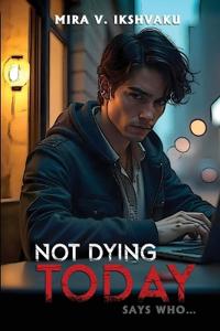 Not Dying Today