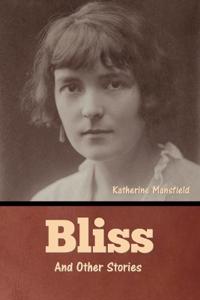 Bliss and Other Stories