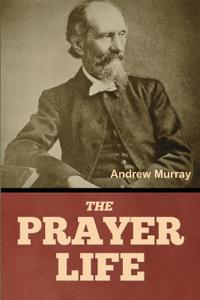 The Prayer Life