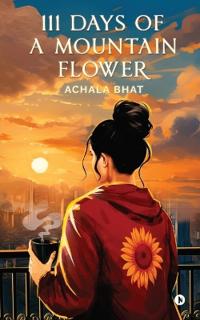 111 Days of a Mountain Flower