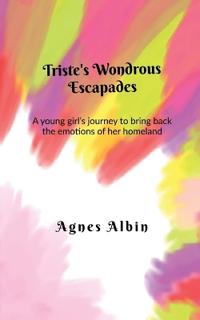 Bokomslag för "Triste's Wondrous Escapades"