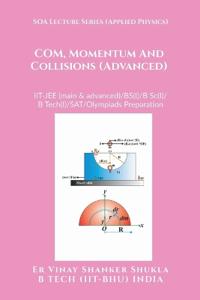 Bokomslag för "SOA Lecture Series (Applied Physics) COM, Momentum And Collisions (Advanced)"