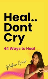 Heal.. Dont Cry