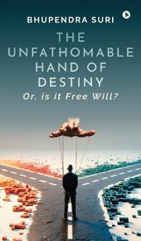 The Unfathomable Hand of Destiny