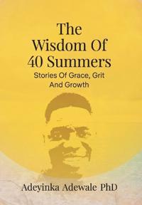 The Wisdom of 40 Summers