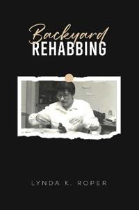 Bokomslag för "Backyard Rehabbing"