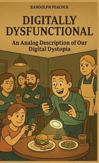 Bokomslag for "Digitally Dysfunctional"