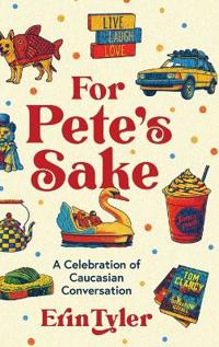 For Pete's Sake