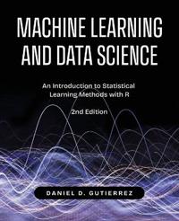 Machine Learning and Data Science, 2nd Edition