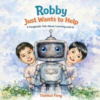 Robby Just Wants to Help