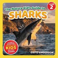 The Nature Kid's Guide to Sharks
