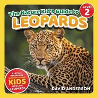 The Nature Kid's Guide to Leopards