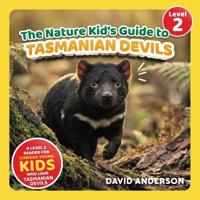 The Nature Kid's Guide to Tasmanian Devils