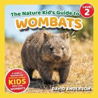 The Nature Kid's Guide to Wombats