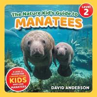 The Nature Kid's Guide to Manatees