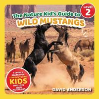 The Nature Kid's Guide to Wild Mustangs