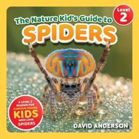 The Nature Kid's Guide to Spiders