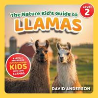The Nature Kid's Guide to Llamas