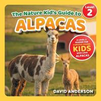 The Nature Kid's Guide to Alpacas