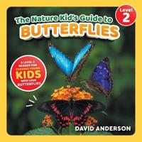 The Nature Kid's Guide to Butterflies
