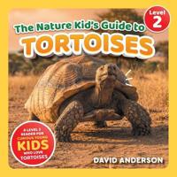 The Nature Kid's Guide to Tortoises