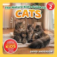 The Nature Kid's Guide to Cats