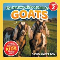 The Nature Kid's Guide to Goats