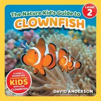 The Nature Kid's Guide to Clownfish