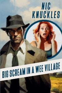 Big Scream in a Wee Village