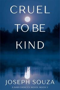 Cruel to Be Kind