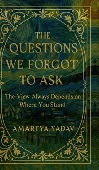 The Questions We Forgot to Ask