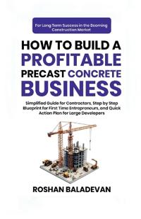 How to Build a Profitable Precast Concrete Business