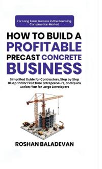Bokomslag for "How to Build a Profitable Precast Concrete Business"