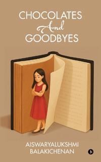 CHOCOLATES And GOODBYES