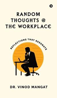 Random Thoughts at The Workplace