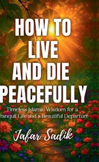 How to Live and Die Peacefully