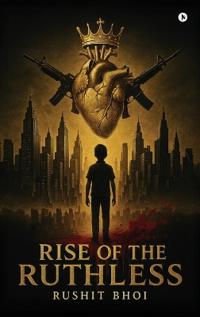 Rise of the Ruthless