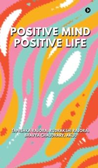 Positive Mind Positive Life