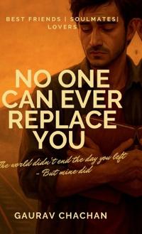 No One Can Ever Replace You