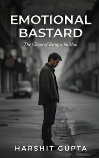 Emotional Bastard
