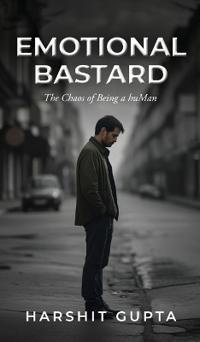 Emotional Bastard