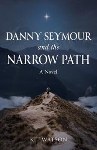 Danny Seymour and the Narrow Path