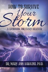 How to Survive Your Storm