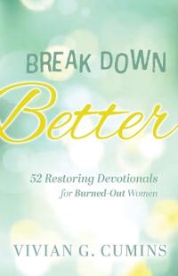 Break Down Better